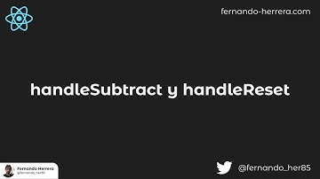 [S4/L17] React: de Cero a Experto (Hooks y MERN) - handleSubtract y handleReset