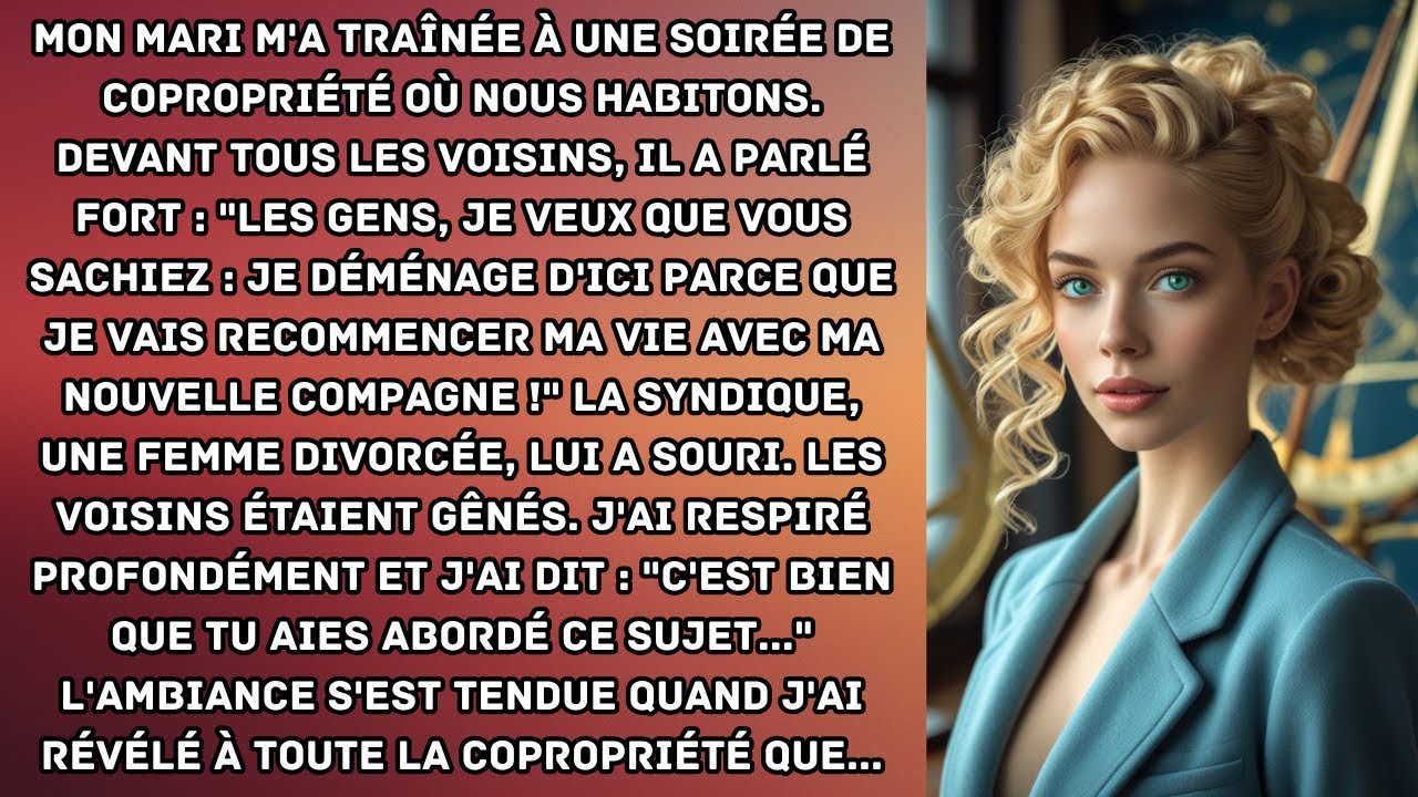 « Les gens, je veux que vous sachiez, je déménage d’ici parce que je vais recommencer ma vie avec ma nouvelle compagne. » Mon mari venait de dire ça devant tous nos voisins, à la réunion de...