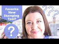 What's My Favorite NEW Stamping Tool? Enter the giveaway to find out!