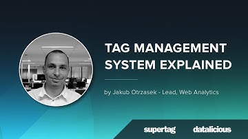 Tag Management System explained  | SuperTag  | Datalicious