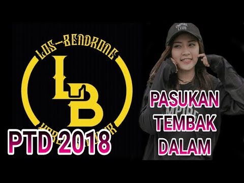 LOS BENDRONG PTD 2018 Pasukan Tembak Dalam ( NEW )