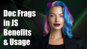 Understanding Document Fragments in JavaScript: Benefits and Usage Explained