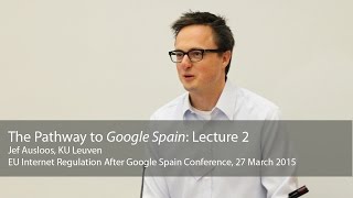 The Pathway to Google Spain: Jef Ausloos