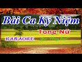 Bài Ca Kỷ Niệm -  karaoke -  Tone Nữ - gia huy beat - Karaoke - Bài Ca Kỷ Niệm