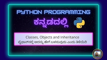 Python classes in kannada | oops in python kannada | object oriented programing in python kannada