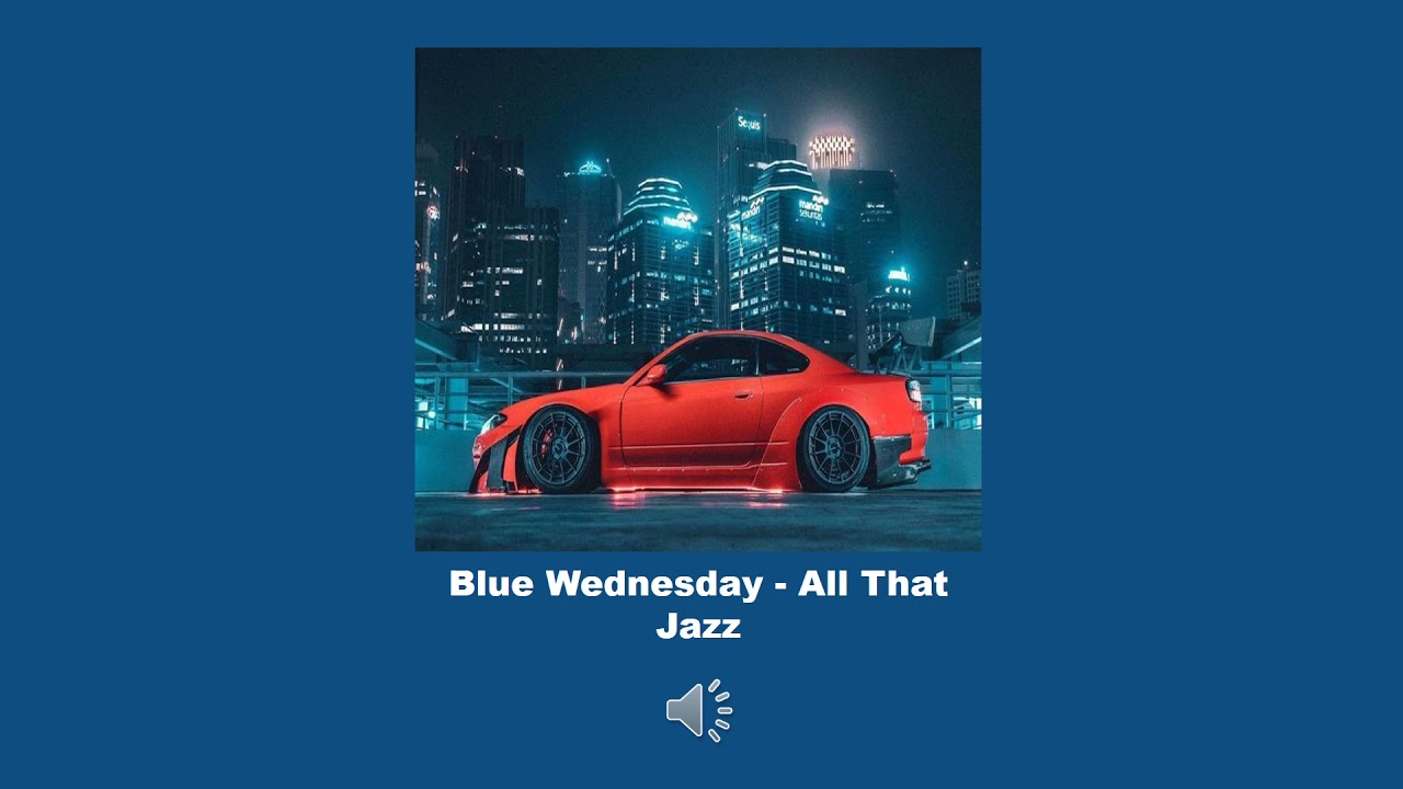 Blue Wednesday - All That Jazz
