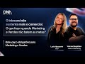 O inbound não sustenta mais o comercial. O que fazer quando marketing e vendas não batem as metas?