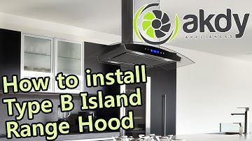 AKDY Island Mount Range Hood: Installation Tutorial (Type B) [How-To]
