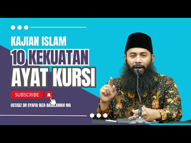 Jangan Remehkan!! Inilah Sepuluh Kekuatan Ayat Kursi - Ustadz DR Syafiq Riza Basalamah MA class=