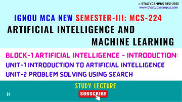 MCS 224 Study Lecture 2022 | Artificial Intelligence and Machine Learning [Block-1: Unit-1, 2]