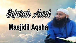 Download Lagu Sejarah Awal Masjidil Aqsa - Ustadz Syafiq Riza Basalamah MP3