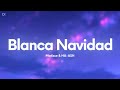 Matisse &amp; HA-ASH - Blanca Navidad (Letra/Lyrics)