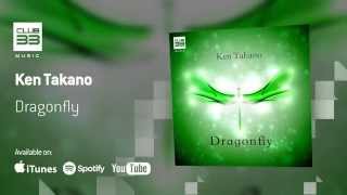 Ken Takano Dragonfly Official Audio