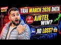 TRAI March Report Data 2026✅ | Jio vs Airtel vs Vi Report Card | किसने मारी बाजी ? 
