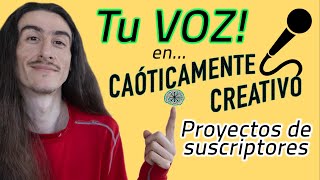 NUEVA SECCIÓN! - TU VOZ - PROYECTOS DE SUSCRIPTORES