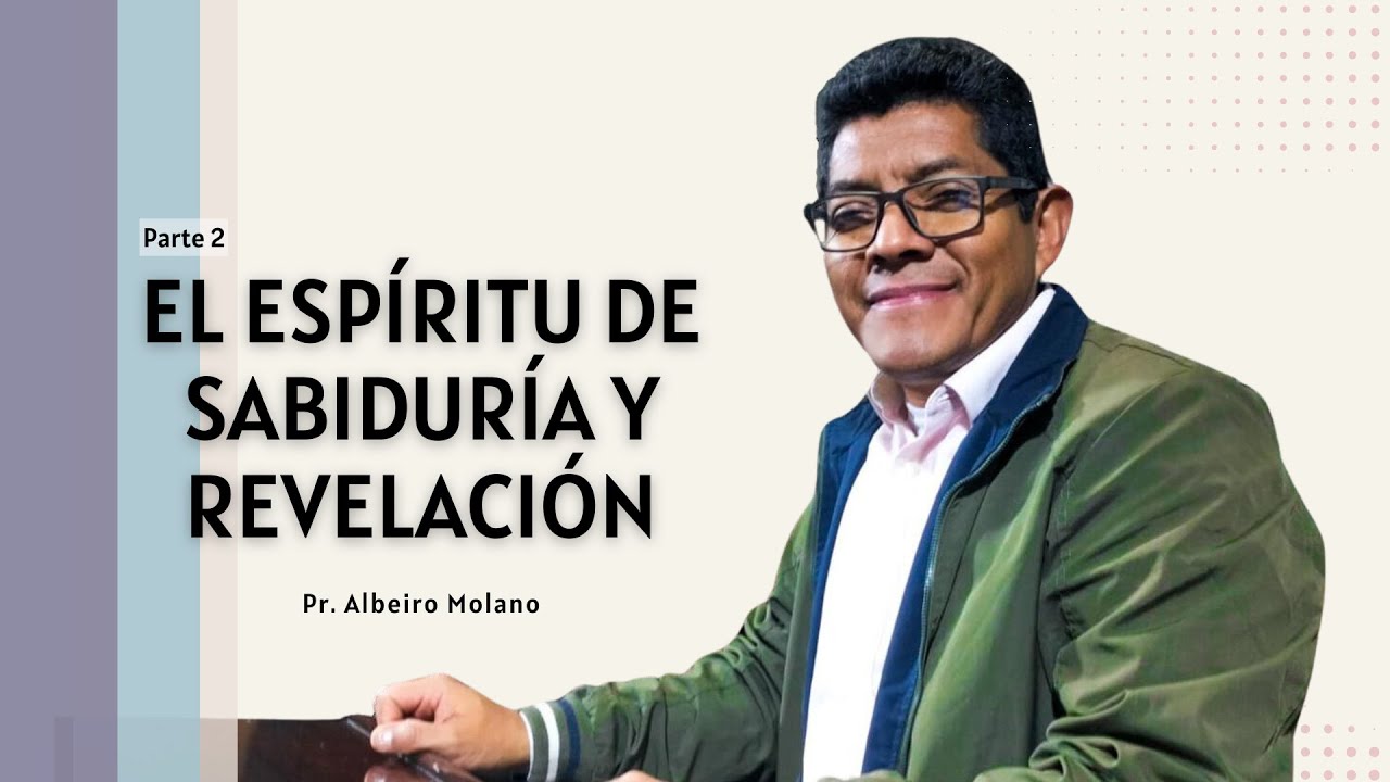 El espíritu de sabiduría y revelación (parte 2) | Prédicas cristianas