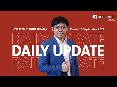ONe Wealth Outlook:Daily Market Update - 16 September 2021 - Berpotensi Sideways, Strategi Hari Ini?
