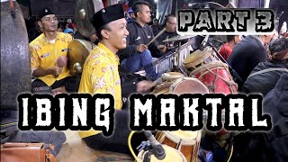 PART 3 - TEPAK KENDANG IKI BOLENG 'IBING MAKTAL'‼️(COBA PERHATIKAN KUALITAS FOKUS PEMAIN GOONG) ‼️