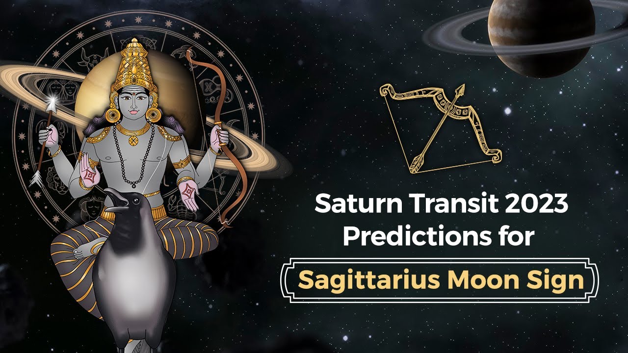 Saturn Transit 2023 Predictions for Sagittarius Moon Sign Saturn