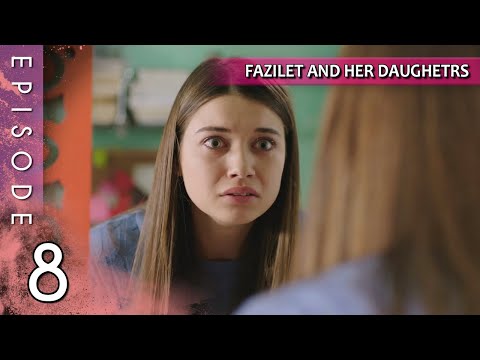 Fazilet and Her Daughters - Episode 8 (Long Episode) | Fazilet Hanim ve Kizlari