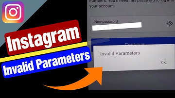 Invalid parameters Instagram | Instagram invalid parameters | invalid parameter instagram