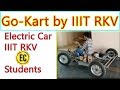 Go-Kart by IIIT RK Valley Students||Electric Kart by IIIT RK Valley Students|IIIT RKV ECE Department