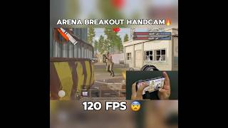 Arena Breakout 120 FPS HANDCAM