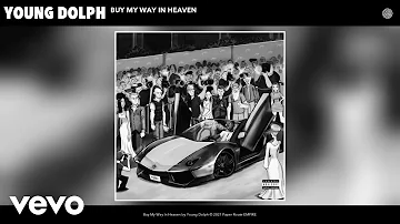 Young Dolph - Buy My Way In Heaven (Audio)