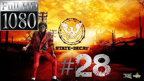 State Of Decay Walkthrough Part 28