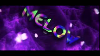 Intro ~ Melow | DeinyFX