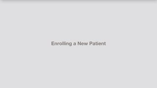 Enrolling a New Patient