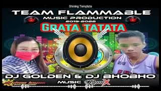 Grata Tatata Dj Bho bho together with Dj Golden powered by TF and B.A.C.R.C