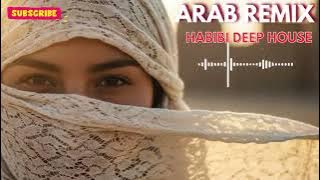 🔥 Habibi (حبيبي) - Deep House Arab Fusion | Dancefloor Vibe 2025 💃