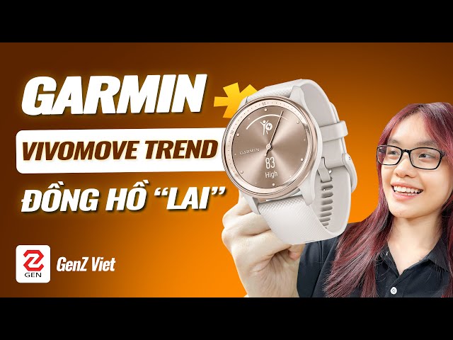 Trên tay smartwatch "LAI" siêu độc lạ của Garmin (Vivomove Trend), giá 7 triệu! | Genz Viet