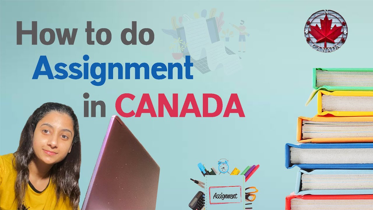 how to make assignment for college in canada