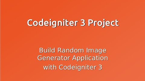 Codeigniter 3 project -  Build Random image generator