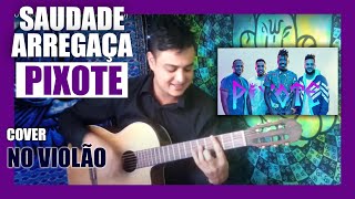 PIXOTE (cover) Saudade Arregaça (GUTTI) ♫♥ Sucesso do rádio FM, tocada no violão ♪