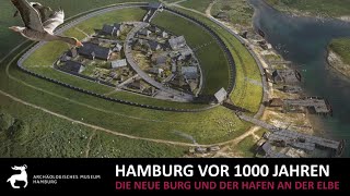 Hamburg vor 1000 Jahren - Die Neue Burg an der Elbe