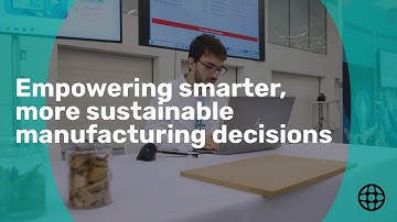 Empowering smarter, more sustainable manufacturing decisions