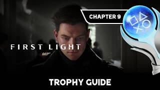 007 First Light - Chapter 9: Out of the Ashes - Trophy Guide