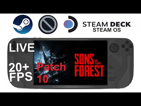 Sons of the Forest (Patch 10) on Steam Deck/OS in 800p 20+Fps (Live)