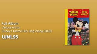 Disney's Theme Park Sing-Along (2002) [Full Album]