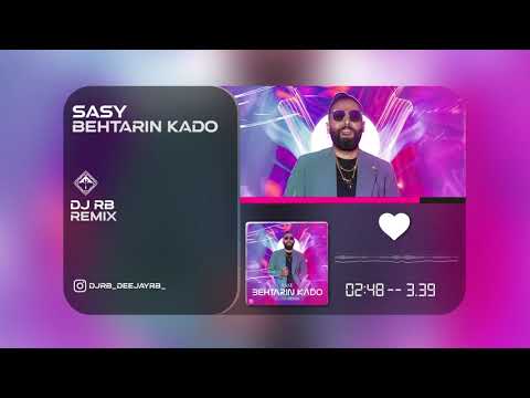 Sasy - Behtarin Kado ( DJ RB REMIX ) ساسی - بهترین کادو