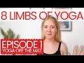 What is Yoga? The 8 Limbs of Yoga Explained | Ep 1 Yoga Off the Mat | Emily Rowell Yoga