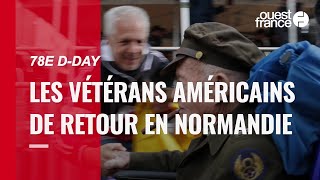 78e D-Day : les vétérans américains de retour en Normandie