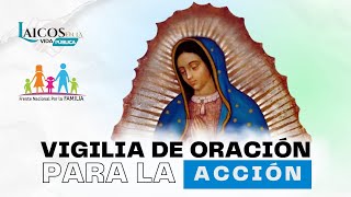 Vigilia de Oración para la ACCIÓN "Por la paz en México"