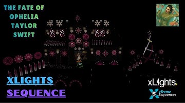 xLights Sequence The Fate of Ophelia Taylor Swift by xTreme Sequences