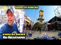 Kamal Ka Shaher Hai Muzaffarpur | Aap Gaye Hain Kya | Syed Saheb Ali Vlogs | Matargashti