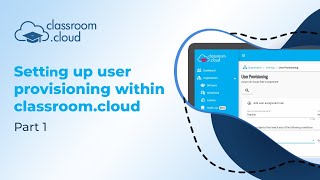 Setting up user provisioning within classroom.cloud - Part 1
