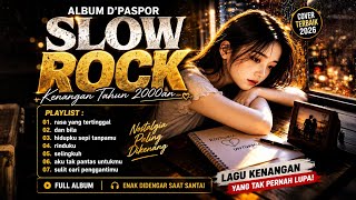 ALBUM D'PASPOR SLOW ROCK 🔥 Lagu Kenangan Tahun 2000an | Full Album Cover Terbaik 2026